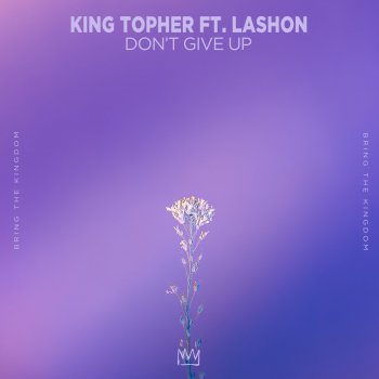 King Topher feat. Lashon Don't Give Up