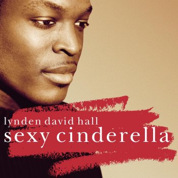 Lynden David Hall Sexy Cinderella (Cosmack 12'' Mix)
