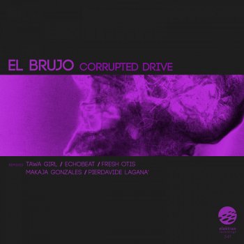 El Brujo Corrupted Drive (Fresh Otis Remix)