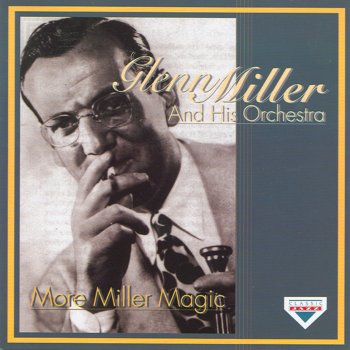 Glenn Miller and His Orchestra Blueberry Hill