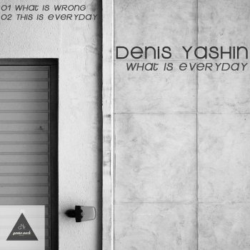 Denis Yashin What Is Wrong