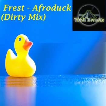 Dj Frest Afroduck - Dirty Mix
