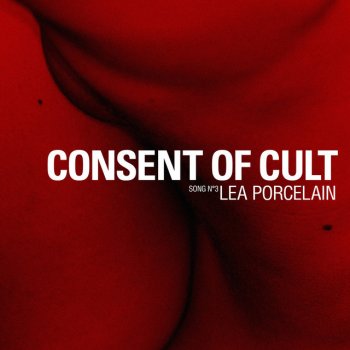 Lea Porcelain Consent of Cult