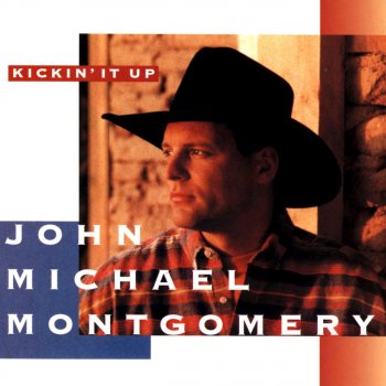John Michael Montgomery Kick It Up