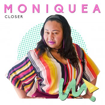 Moniquea Closer - Instrumental