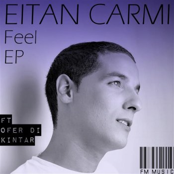 Eitan Carmi Feel (Kintar Remix)