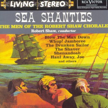 Robert Shaw feat. Robert Shaw Chorale What Shall We Do With the Drunken Sailor