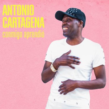 Antonio Cartagena Conmigo aprendió