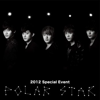 FTISLAND Top Secret (Live-2012 Special Event -Polar Star-@Amlux Tokyo, Tokyo)