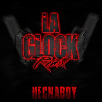 Hecnaboy La Glock (Remix)