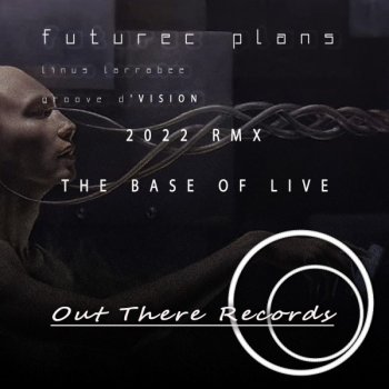 Future Plans Base of Live (Groove D'vision Dream Drums mix)
