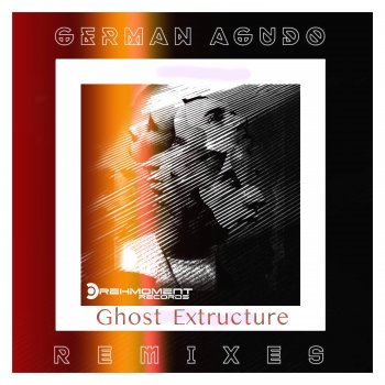 German Agudo Ghost Extructure (Marco Freudenberg Remix)