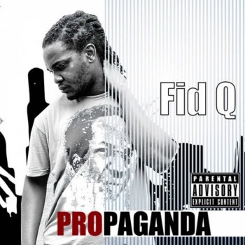 Fid Q Fid Q - Propaganda