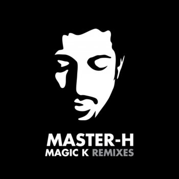 Master H Magic K (Master H Speech Remix)