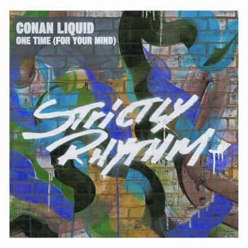 Conan Liquid One Time (For Your Mind) (Freaktime Remix)