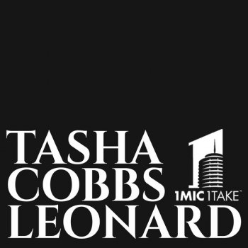 Tasha Cobbs Leonard Jesus Saves - 1 Mic 1 Take