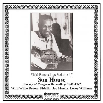 Son House, Willie Brown, Fiddlin' Joe Martin & Leroy Williams Levee Camp Blues