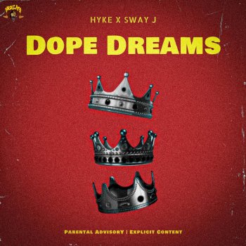 HYKE feat. Sway J Dope Dreams