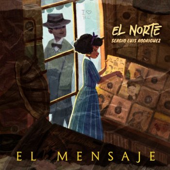 El Norte feat. Sergio Luis Rodríguez El Mensaje