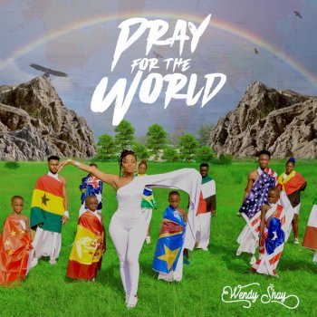 Wendy Shay Pray For The World