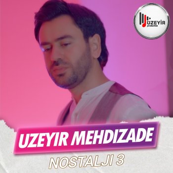 Uzeyir Mehdizade Nostalji 3
