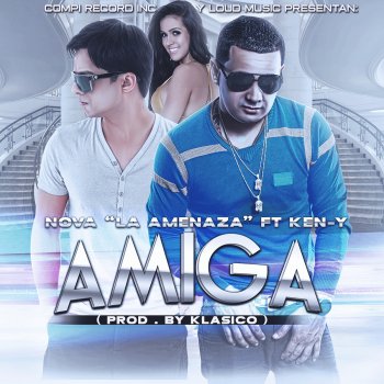 Nova "La Amaneza" feat. Ken-Y Amiga