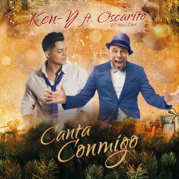 Ken-Y feat. Oscarito Canta Conmigo