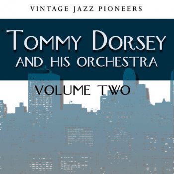 Tommy Dorsey feat. His Orchestra Without A Song