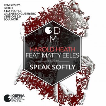Harold Heath Speak Softly (Valentino Guerriero Dark Flight Mix)