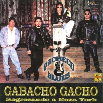 Pacheco Blues Gabacho Gacho