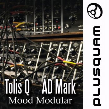 Ad Mark feat. Tolis Q Mood Modular