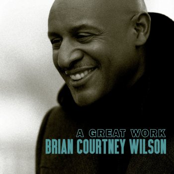 Brian Courtney Wilson feat. The Soul Seekers Won't Let Go