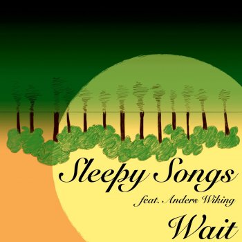 Sleepy Songs feat. Anders Wiking Wait