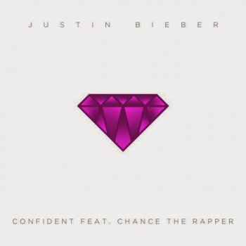 Justin Bieber feat. Chance the Rapper Confident
