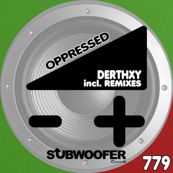 DERTHXY Oppressed - Drastik Adhesive Force Remix