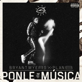 Bryant Myers feat. Plan B Ponle Música