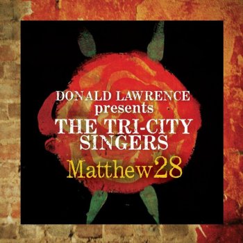 Donald Lawrence & The Tri-City Singers Love The Hurt Away