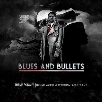 Damián Sanchez feat. Izä Blues and Bullets Intimate (feat. Izä)