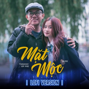 VAnh feat. Ân Nhi & BMZ Mặt Mộc (feat. BMZ) [Lofi Version]