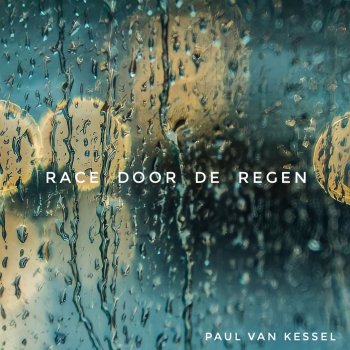 Paul van Kessel Race door de regen
