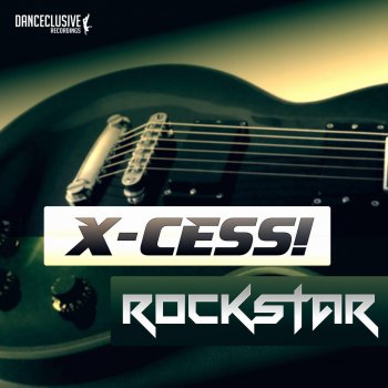 X-Cess! Rockstar (Radio Edit)