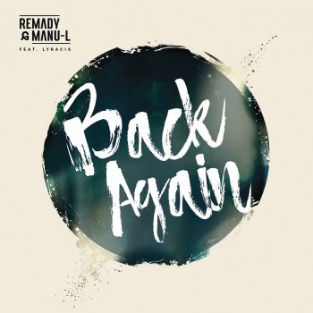 Remady feat. Manu-L & Lyracis Back Again