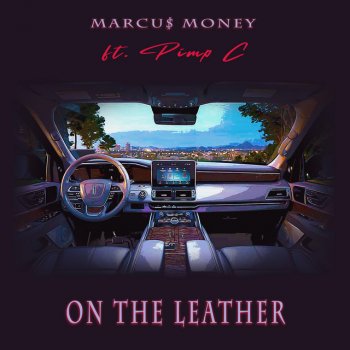 Marcus Money feat. Pimp C On the Leather - Radio Edit