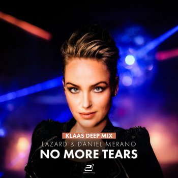 Lazard feat. Daniel Merano No More Tears (Klaas Deep Mix)