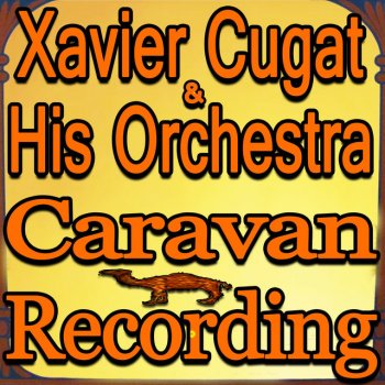 Xavier Cugat & His Orchestra Chiqui-chiqui-cha