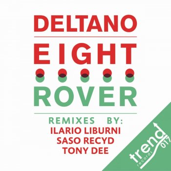 Deltano Eight Rover - Tony Dee Remix
