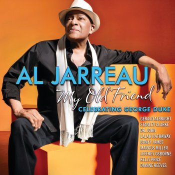 Al Jarreau feat. Gerald Albright My Old Friend