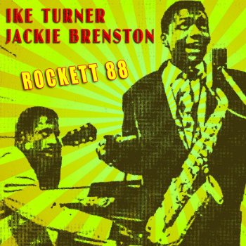 Ike Turner & Jackie Brenston Rocket 88