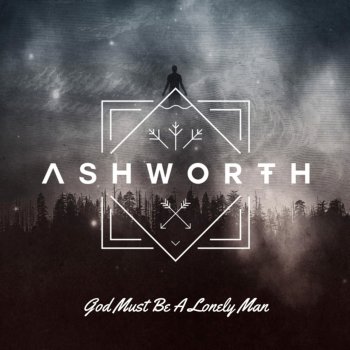 Ashworth God Must Be a Lonely Man