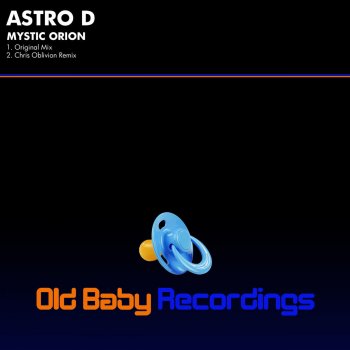 Astro-D Mystic Orion - Chris Oblivion Remix